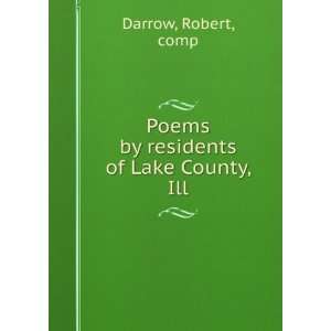    Poems by residents of Lake County, Ill., Robert, Darrow Books