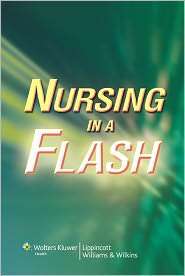 Nursing in a Flash, (0781792827), Lippincott Williams & Wilkins 