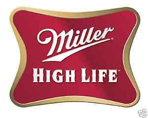 Miller High Life Vinyl Sticker Decal 18  