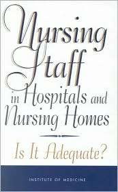 Nursing Staff in Hospitals and Nursing Homes Is It Adequate 
