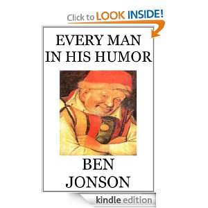 Every Man in His Humor Ben Jonson  Kindle Store