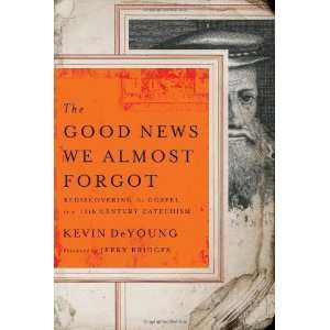   Gospel in a 16th Century Catechism [Paperback] Kevin DeYoung Books