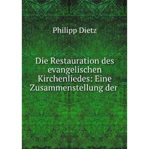   Kirchenliedes Eine Zusammenstellung der . Philipp Dietz Books