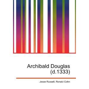    Archibald Douglas (d.1333) Ronald Cohn Jesse Russell Books