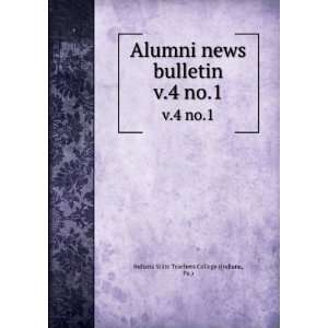 Alumni news bulletin. v.4 no.1 Pa.) Indiana State Teachers College 