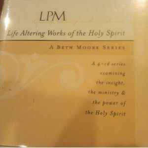  Life Altering Works of the Holy Spirit: Everything Else