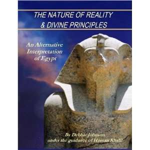  THE NATURE OF REALITY & DIVINE PRINCIPLES AN ALTERNATIVE 