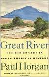 Great River The Rio Grande in North American History. Vol. 1, Indians 
