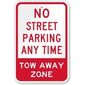  No Street Parking Any Time Tow Away Zone Diamond Grade 