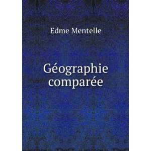  GÃ©ographie comparÃ©e Edme Mentelle Books