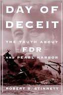   Day Of Deceit The Truth About FDR and Pearl Harbor 