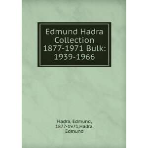    1971 Bulk 1939 1966 Edmund, 1877 1971,Hadra, Edmund Hadra Books