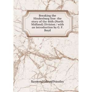   with an introduction by G. F. Boyd Raymond Edward Priestley Books