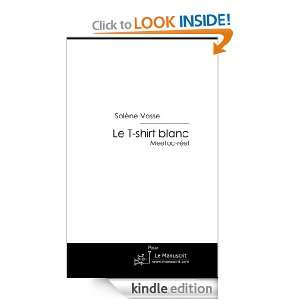   shirt blanc (French Edition) Solène Vosse  Kindle Store