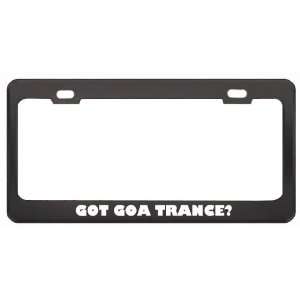 Got Goa Trance? Music Musical Instrument Black Metal License Plate 