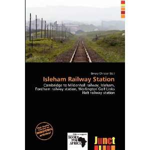    Isleham Railway Station (9786136887449) Emory Christer Books