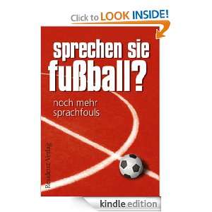 Sprechen Sie Fußball? Band II: Noch mehr Sprachfouls (German Edition 