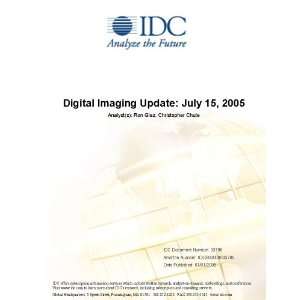 Digital Imaging Update: July 15, 2005 Ron Glaz and Fredrick W. Broussard