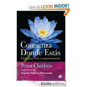   donde estás Guía para vivir compasivamente (Spanish Edition