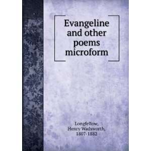  Evangeline and other poems microform Henry Wadsworth 