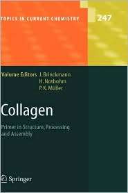Collagen Primer in Structure, Processing and Assembly, (3540232729 