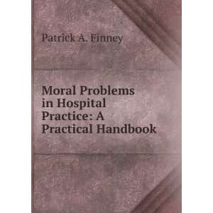   in Hospital Practice A Practical Handbook Patrick A. Finney Books