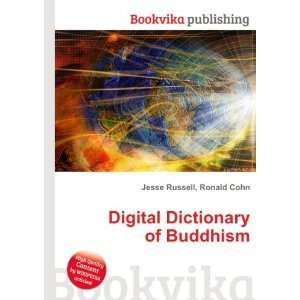  Digital Dictionary of Buddhism Ronald Cohn Jesse Russell 