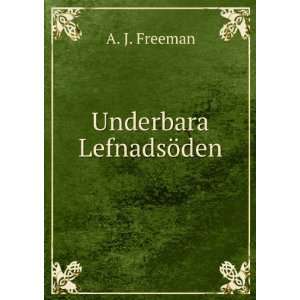  Underbara LefnadsÃ¶den A. J. Freeman Books