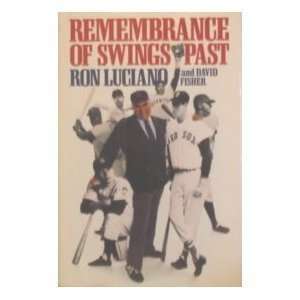 Remembrance of Swings Past by Ron Luciano (Apr 1, 1988)