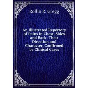   and Character, Confirmed by Clinical Cases Rollin R. Gregg Books