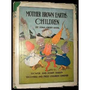    Mother Brown Earths Children Edna Groff Deihl, Vera Stone Books