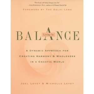  Living in Balance: A Dynamic Approach for Creating Harmony 