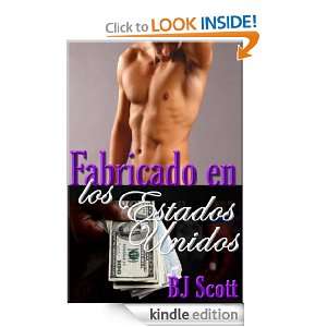 Fabricado en los Estados Unidos (Spanish Edition): B.J. Scott:  