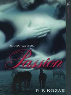   Passion by P. F. Kozak, Kensington Publishing 