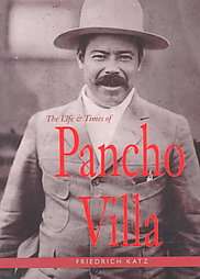 The Life and Times of Pancho Villa by Friedrich Katz 1998, Paperback 