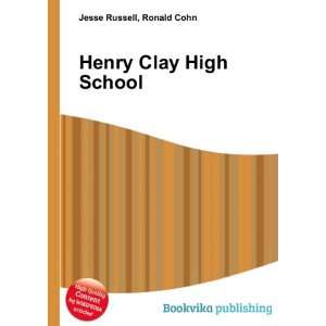  Henry Clay High School: Ronald Cohn Jesse Russell: Books