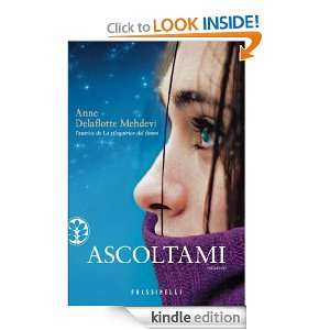 Ascoltami (Narrativa) (Italian Edition) Anne Delaflotte Mehdevi, F 