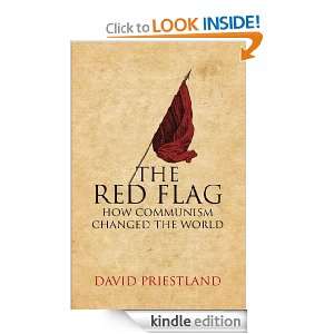 The Red Flag Communism and the Making of the Modern World David 