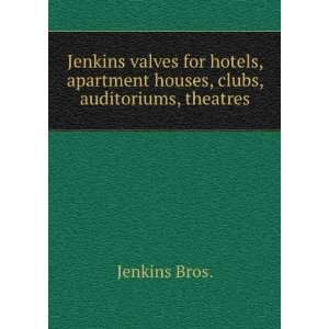 Jenkins valves for hotels, apartment houses, clubs 