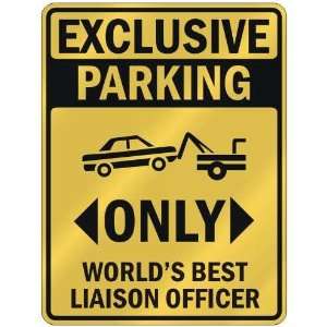   PARKING  ONLY WORLDS BEST LIAISON OFFICER  PARKING SIGN OCCUPATIONS