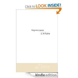 Affaire (French Edition) Virginie Lopez  Kindle Store