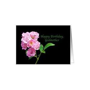  Birthday, Godmother, Pink Garden Roses on Black Card 