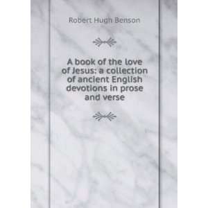   English devotions in prose and verse Robert Hugh Benson Books