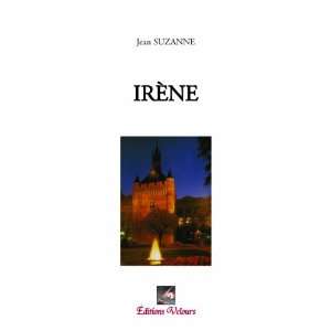  Irène (9782351673072) Jean Suzanne Books