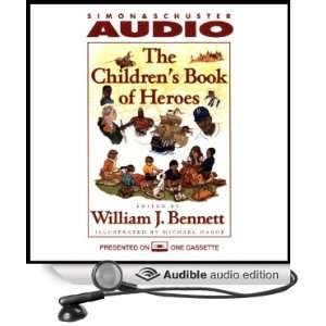   Book of Heroes (Audible Audio Edition) William J. Bennett Books