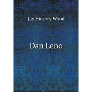 Dan Leno Jay Hickory Wood  Books