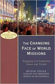 Changing Face of World Missions Engaging Contemporary Issues and 
