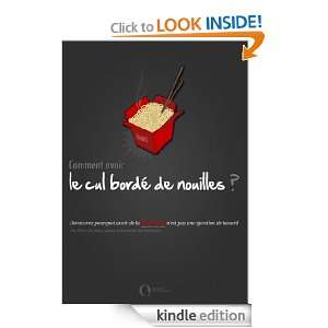 Comment avoir le cul bordé de nouilles ? (French Edition) Pierre De 