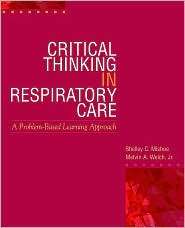 Critical Thinking In Respiratory Care, (0071344748), Shelley C. Mishoe 