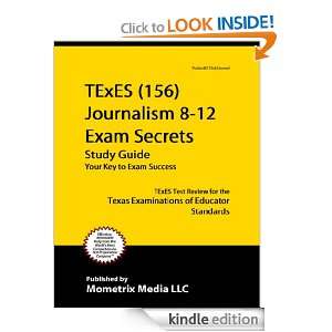 TExES (156) Journalism 8 12 Exam Secrets Study Guide: TExES Test 